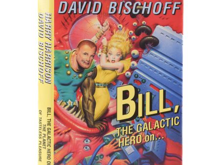 Bill, the Galactic Hero on the Planet of Tasteless Pleasure. Online Sale